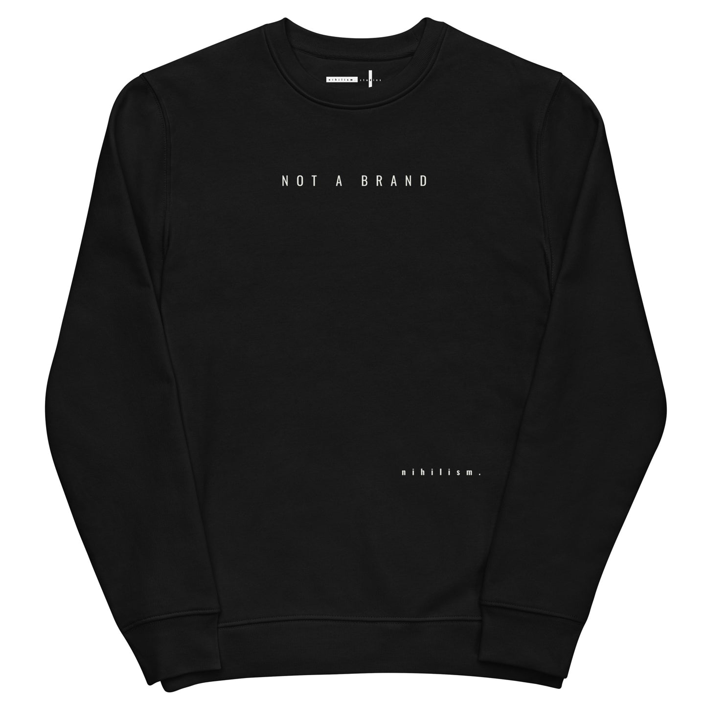 Unisex eco sweatshirt nihilism "not a brand"