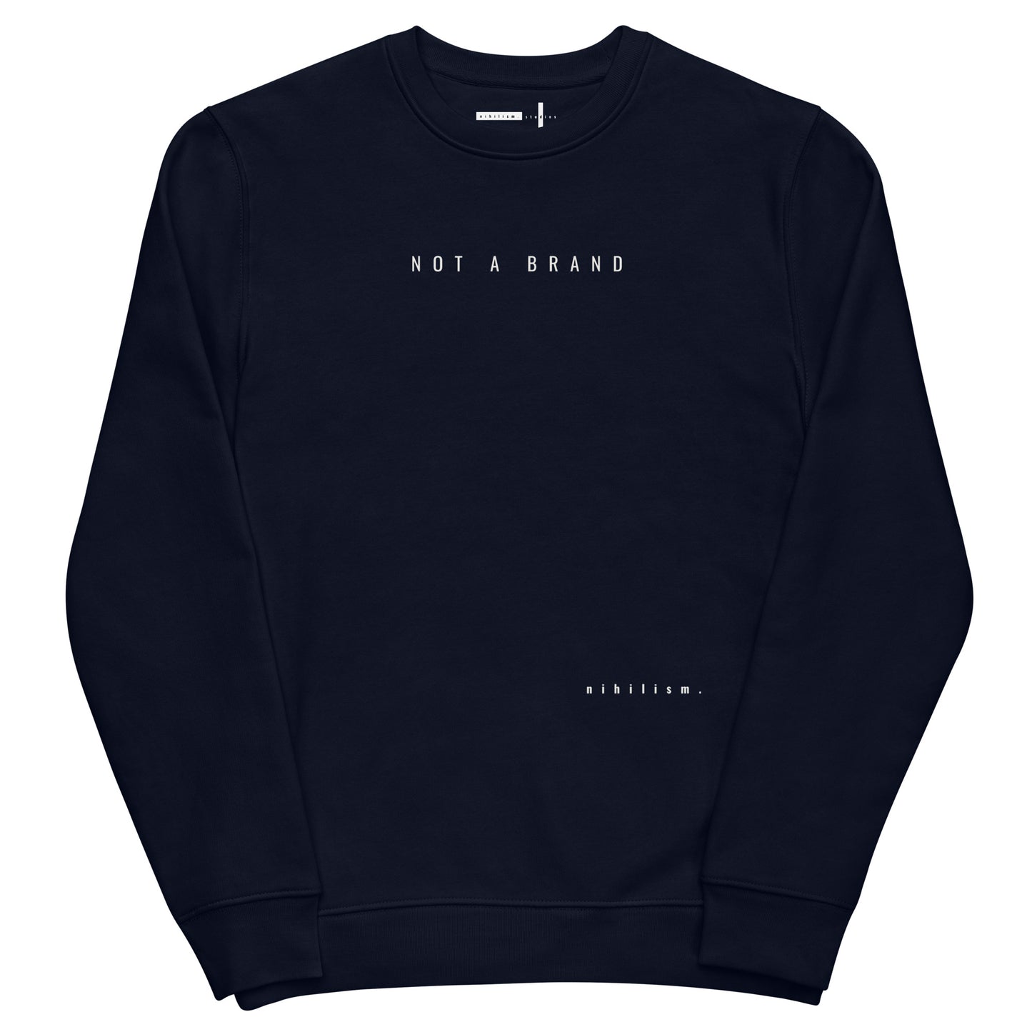 Unisex eco sweatshirt nihilism "not a brand"