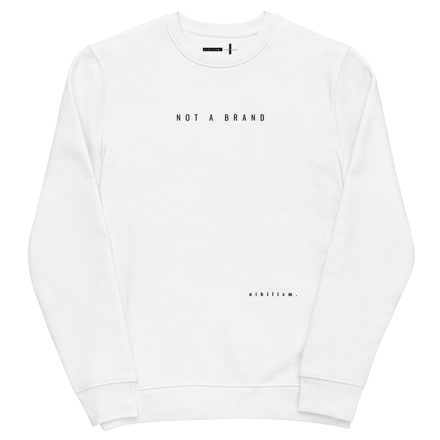 Unisex eco sweatshirt nihilism "not a brand"