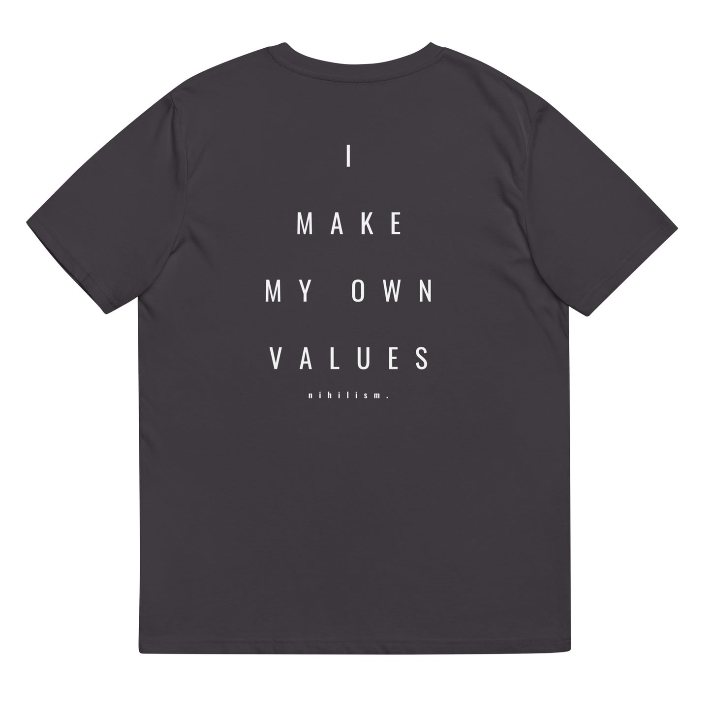 Unisex organic cotton t-shirt nihilism "I make my own values" Essential
