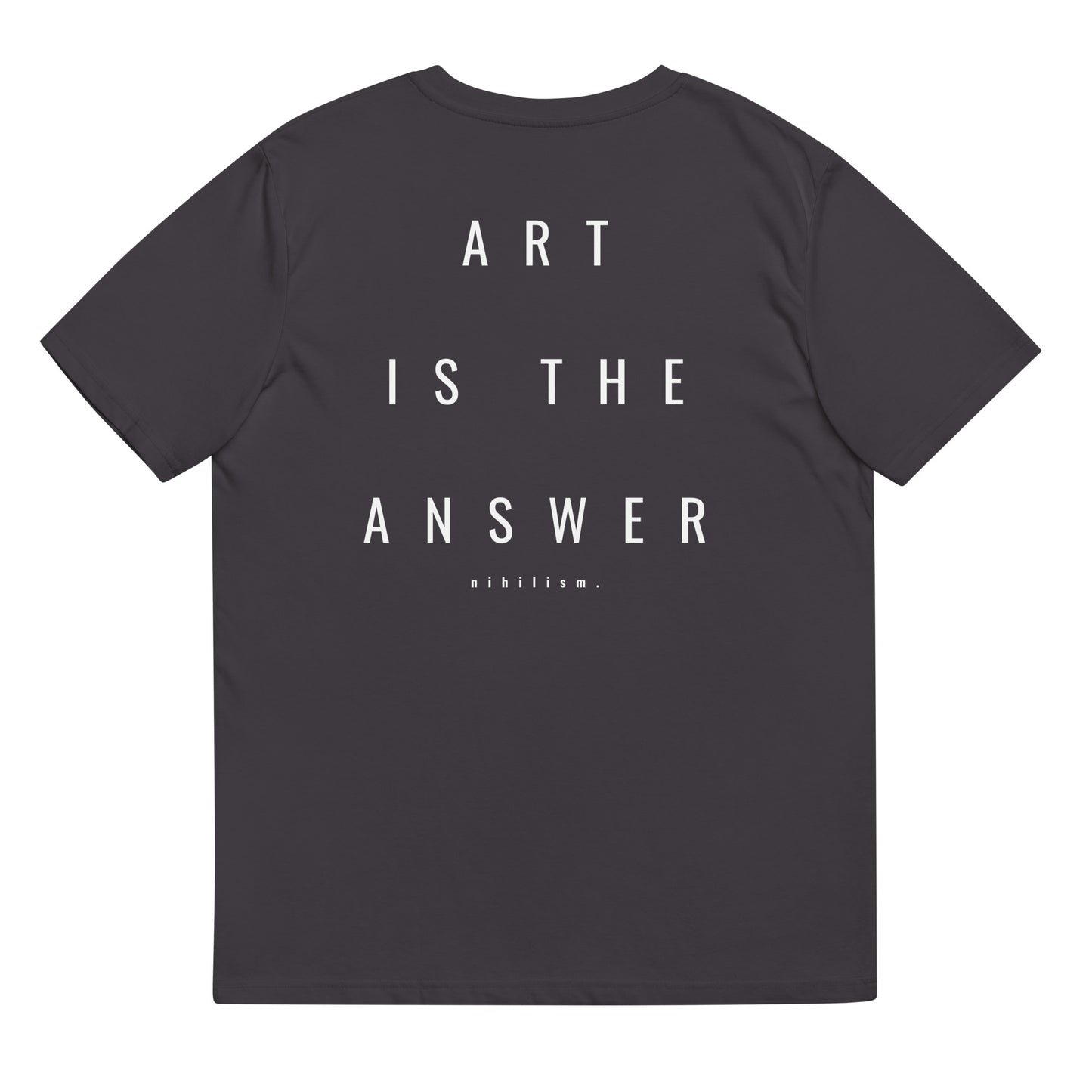 Unisex organic cotton t-shirt nihilism "Art is the answer"