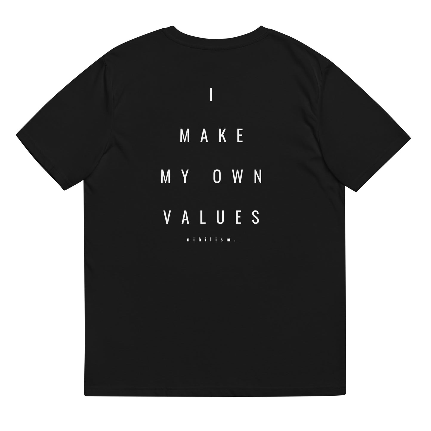 Unisex organic cotton t-shirt nihilism "I make my own values" Essential