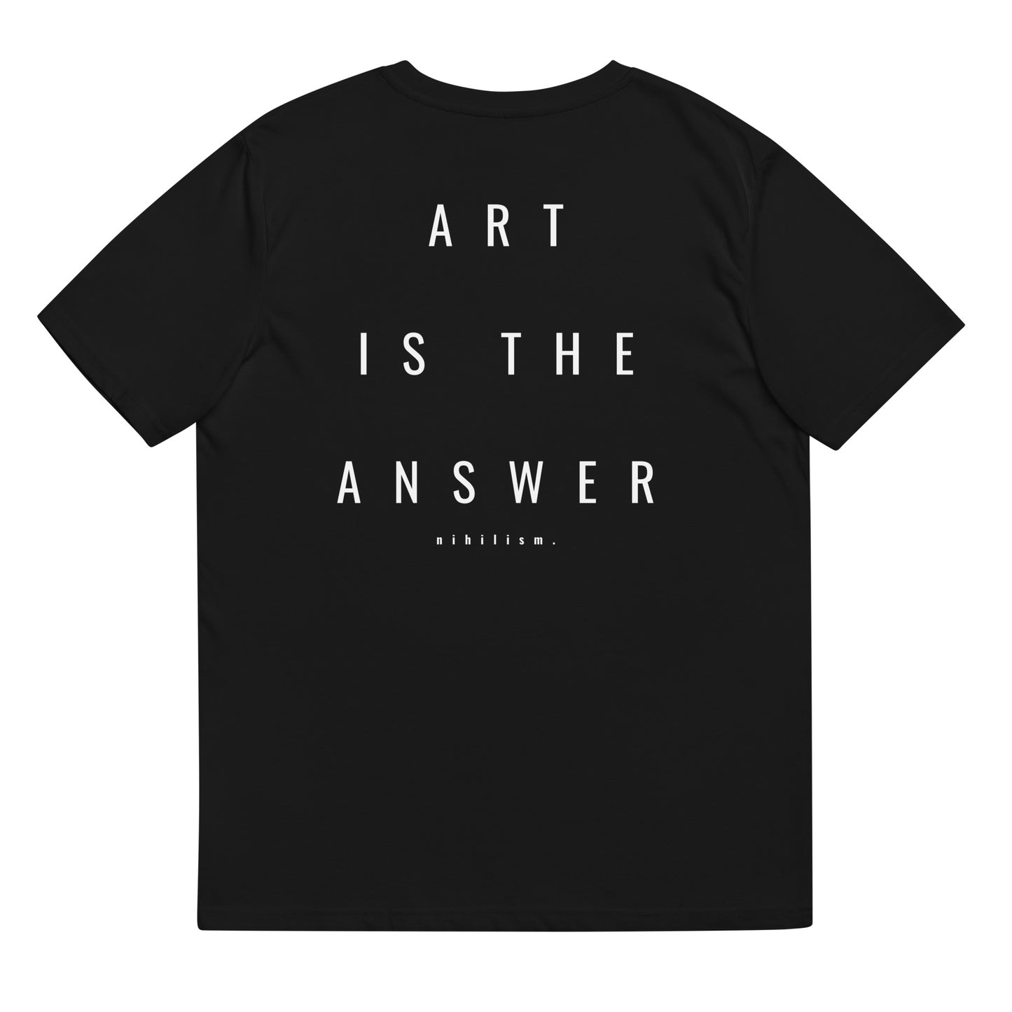Unisex organic cotton t-shirt nihilism "Art is the answer"