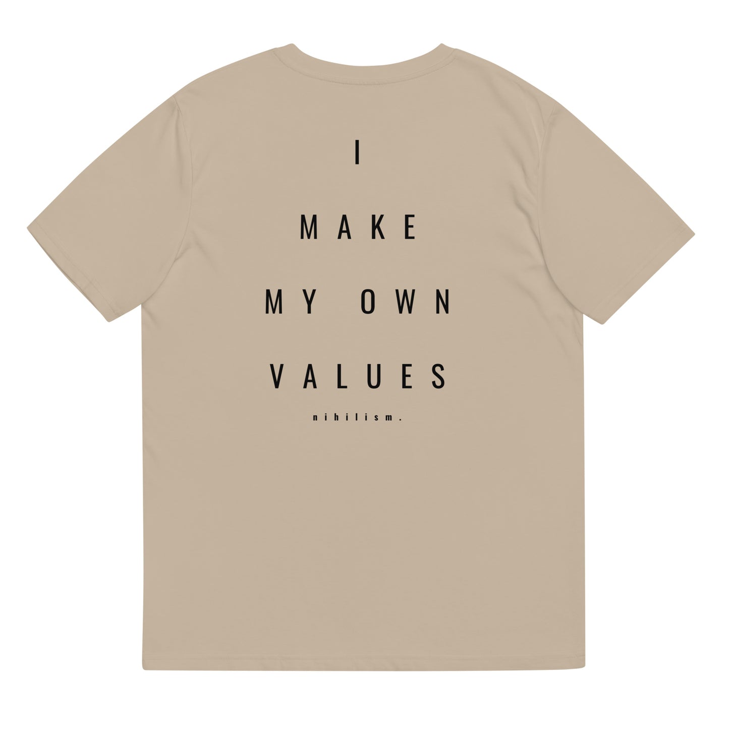 Unisex organic cotton t-shirt nihilism "I make my own values" Essential