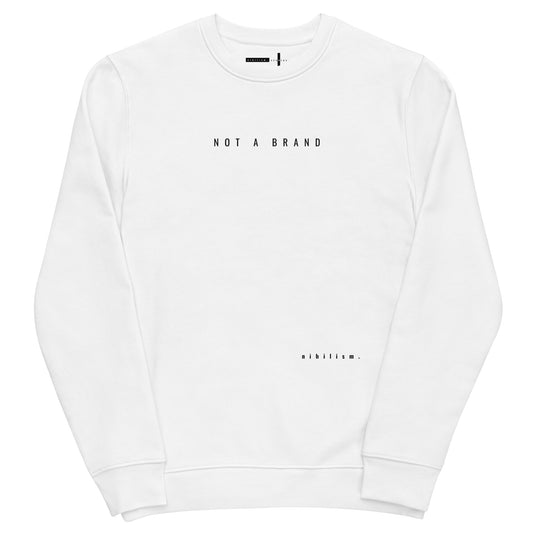 Unisex eco sweatshirt nihilism "not a brand"